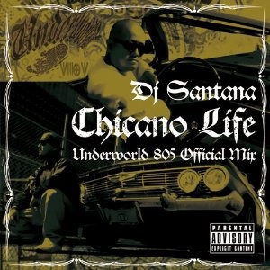 DJ SANTANA / CHICANO LIFE UNDERWORLD 805 MIX