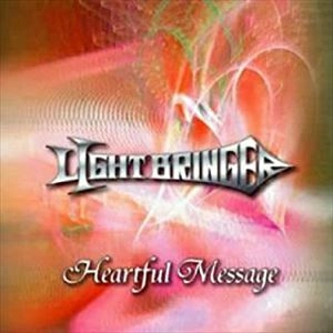 LIGHT BRINGER / ライト・ブリンガー / ハートフル･メッセージ / HEARTFUL MESSAGE