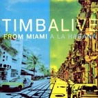 TIMBALIVE / ティンバリベ / FROM MIAMI A LA HABANA