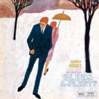 JOHNNY HODGES / ジョニー・ホッジス / ブルース・ア・プレンティ