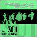 PSEUDO ECHO / スード・エコー / 301 DEMO SESSIONS