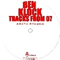 BEN KLOCK / ベン・クロック / TRACKS FROM 07