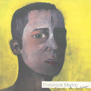 DOMINICK MARTIN / SHINE A LIGHT