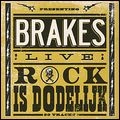 BRAKES / ブレイクス / ROCK IS DODELIJK