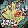 BETTER LUCK NEXT TIME / ベターラックネクストタイム / LIFETIME OF LEARNING