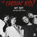 CARDIAC KIDZ / GET OUT! SAN DIEGO PUNK 1978-81