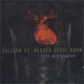 CALIBAN : HEAVEN SHALL BURN / CALIBAN:HEAVEN SHALL BURN
