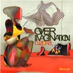 DJ ZORZI / ＯＶＥＲ　ＩＭＡＧＩＮＡＴＩＯＮ