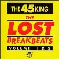 45 KING / 45キング (DJ マーク・ザ・45・キング) / LOST BREAKBEATS VOL.1 & 2