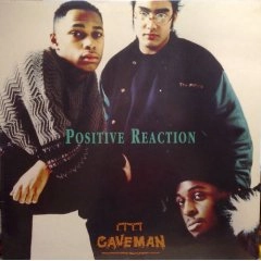 CAVEMAN / POSITIVE REACTION