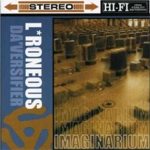 L'RONEOUS DA VERSIFIER / IMAGINARIUM
