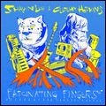 SHAWN LEE & CLUTCHY HOPKINS / ショーン・リー・アンド・クラッチー・ホプキンス / ＦＡＳＣＩＮＡＴＩＮＧ　ＦＩＮＧＥＲＳ