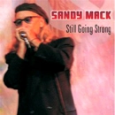 SANDY MACK / STILL GOING STRONG