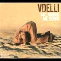 VDELLI / AIN'T BRINING ME DOWN
