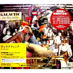 GALACTIC / ギャラクティック / ヤ・カ・メイ