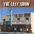 THE LAST SHOW / ラスト・ショウ / 家路～Ｈｏｍｅ　Ｓｗｅｅｔ　Ｈ
