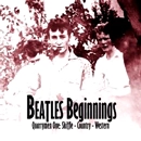 V.A. (BEATLES BEGINNINGS) / BEATLES BEGINNINGS: QUARRYMEN ONE