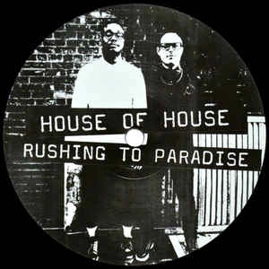 HOUSE OF HOUSE / RUSHING TO PARADISE(DJ HARVEY REMIX)