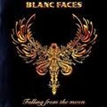 BLANC FACES / ブランク・フェイセズ / フォーリング･フロム･ザ･ムーン