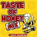 V.A. / ＴＡＳＴＥ　ＯＦ　ＨＯＮＥＹ　ＭＩＸ
