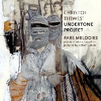 CHRISTOF THEWES  / RARE MELODIES