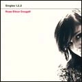 ROSE ELINOR DOUGALL / ローズ・エリナー・ドゥーガル / ＳＩＮＧＬＥＳ　１，２，３