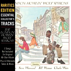 HOWLIN' WOLF / ハウリン・ウルフ / LONDON HOWLIN WOLF SESSIONS: RARITIES EDIT