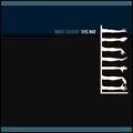 BRUCE GILBERT / ブルース・ギルバート / THIS WAY