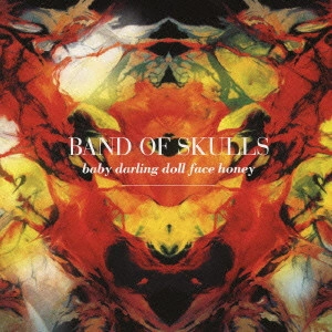 BAND OF SKULLS / バンド・オブ・スカルズ / ベイビー・ダーリン・ドール・フェイス・ハニー / BABY DARLING DOLL FACE HONEY