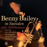 BENNY BAILEY / ベニー・ベイリー / IN SWEEDEN 1957-1959 SESSIONS