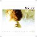 EVERYTHING EVERYTHING / エヴリシング・エヴリシング / MY KEYS YOUR BOYFRIEND
