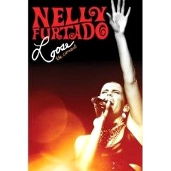 NELLY FURTADO / ネリー・ファータド / LOOSE THE CONCERT