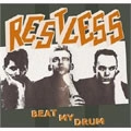 RESTLESS / レストレス / BEAT MY DRUM (REISSUE)