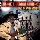 EUGENE HIDEAWAY BRIDGES / ユージン・ハイドアウェイ・ブリッジズ / LIVE IN SAN ANTONIO