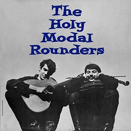 HOLY MODAL ROUNDERS / ホーリー・モーダル・ラウンダーズ / HOLY MODAL ROUNDERS (180 G)