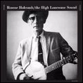 ROSCOE HOLCOMB / ロスコー・ホルコム / HIGH LONESOME SOUND