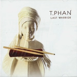 T.PHAN / LAST WARRIOR