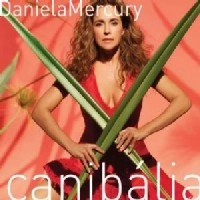 DANIELA MERCURY / ダニエラ・メルクリ / CANIBALIA - OYA POR NOS