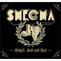 SMEGMA (PUNK) / スメグマ / GEHALT, HAB UND GUT