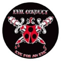 EVIL CONDUCT / EYE FOR AN EYE