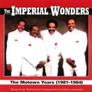 IMPERIAL WONDERS / インペリアル・ワンダーズ / MOTOWN YEARS 1981-1984