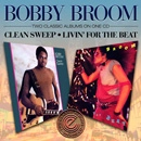 BOBBY BROOM / ボビー・ブルーム / CLEAN SWEEP / LIVIN' FOR THE BEAT