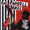 FARRELL BROS. / ファレルブラザーズ / THIS IS A RIOT