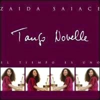 ZAIDA SAIACE / サイーダ・サイアセ / TANGO NOVELLE EL TIEMPO ES UNO