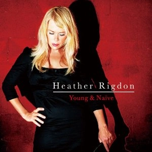 HEATHER RIGDON / ヘザー・リグドン / ヤング・アンド・ナイ－ブ