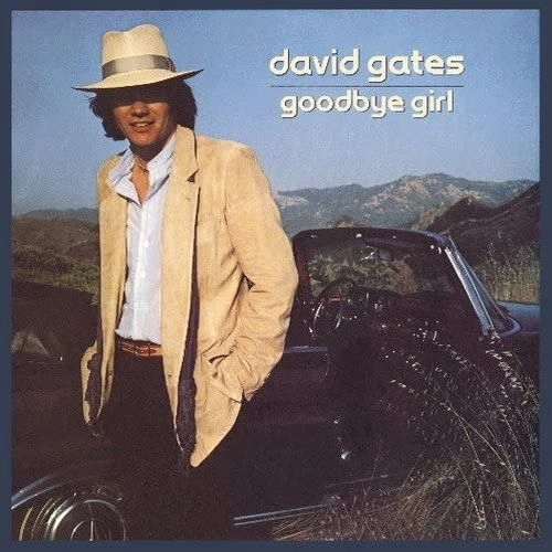 DAVID GATES / デヴィッド・ゲイツ / GOODBYE GIRL (CD) / GOODBYE GIRL
