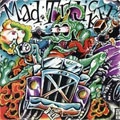 MAD TRUCKER GONE MAD / マッドトラッカーゴーンマッド / MAD TRUCKER GONE MAD