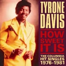 TYRONE DAVIS / タイロン・デイヴィス / HOW SWEET IT IS: THE COLUMBIA HIT SINGLES1