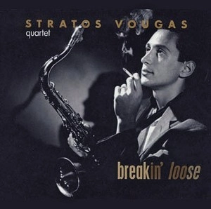STRATOS VOUGAS / BREAKIN' LOOSE