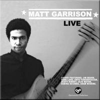 MATTHEW GARRISON / マシュー・ギャリソン / LIVE